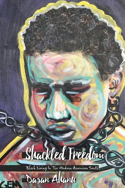 Shackled Freedom - Paperback