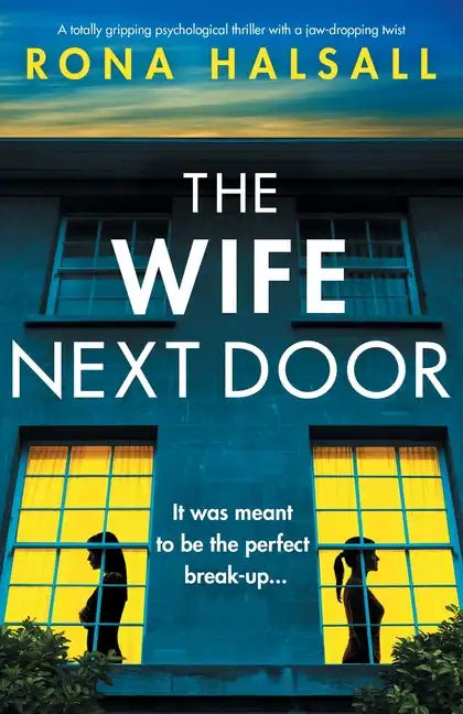 The Wife Next Door: A totally gripping psychological thriller with a jaw-dropping twist - Paperback