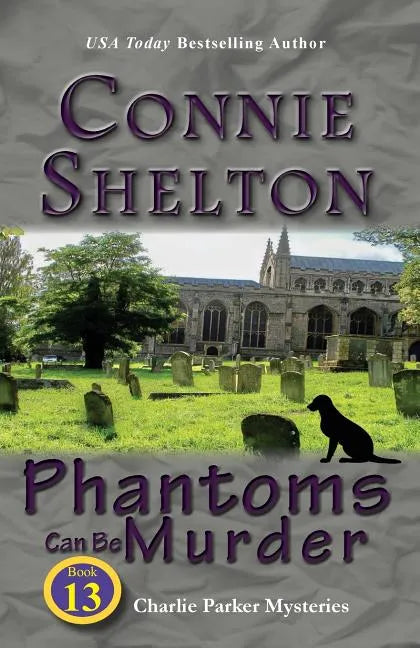 Phantoms Can Be Murder: Charlie Parker Mysteries, Book 13 - Paperback