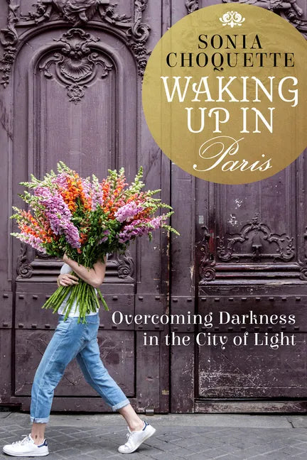 Waking Up in Paris: Overcoming Darkness in the City of Light - Paperback