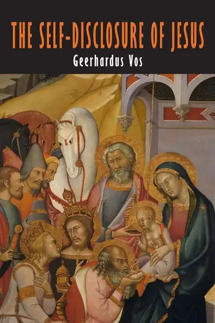 The Self-Disclosure of Jesus: The Modern Debate about the Messianic Consciousness - Paperback