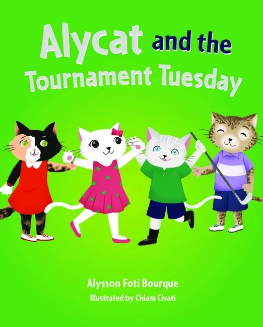 Alycat and the Tournament Tuesday - Hardcover