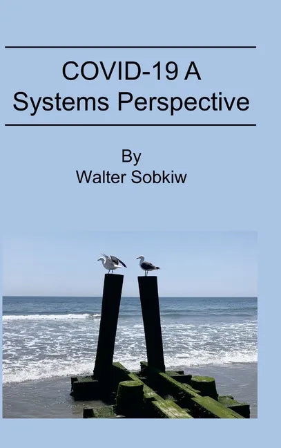 COVID-19 A Systems Perspective - Hardcover