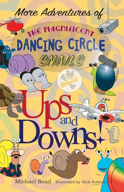 More Adventures of the Magnificent Dancing Circle Snails: Ups and Downs - Paperback