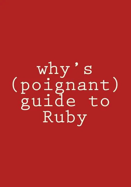 why's (poignant) guide to Ruby: in color - Paperback