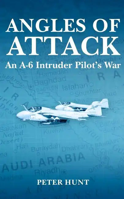 Angles of Attack, An A-6 Intruder Pilot's War - Paperback