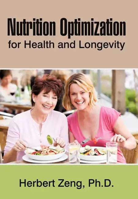Nutrition Optimization for Health and Longevity - Hardcover
