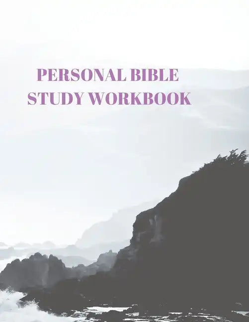 Personal Bible Study Workbook: 116 Pages Formated for Scripture and Study! - Paperback