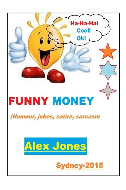 FUNNY MONEY (Humour, Jokes, Satire, Sarcasm) - Paperback