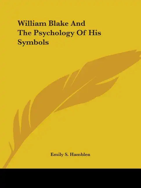 William Blake And The Psychology Of His Symbols - Paperback