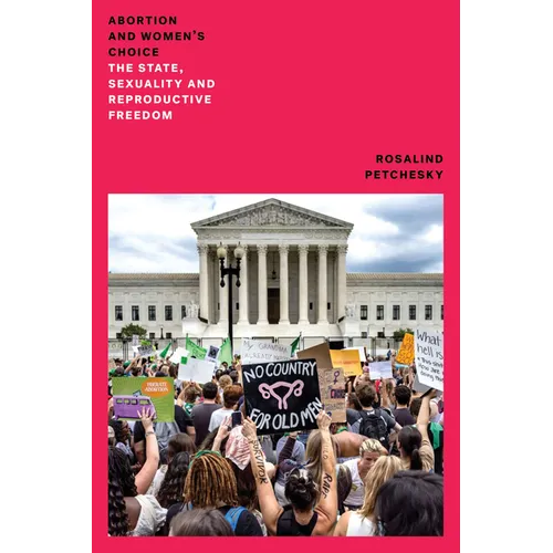 Abortion and Woman's Choice: The State, Sexuality and Reproductive Freedom - Paperback