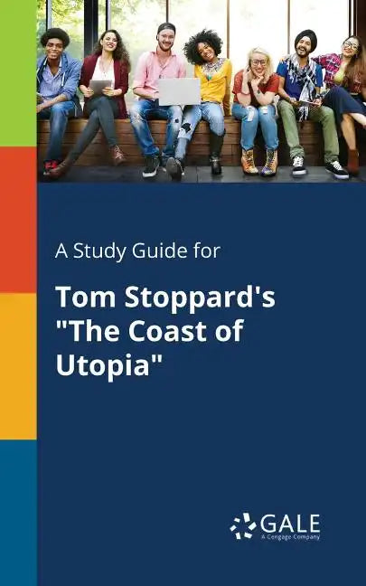 A Study Guide for Tom Stoppard's "The Coast of Utopia" - Paperback