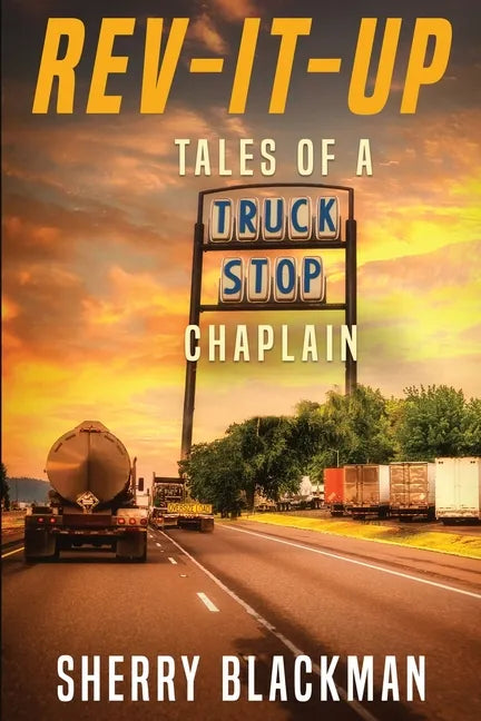 REV-IT-UP, Tales of a Truck Stop Chaplain - Paperback