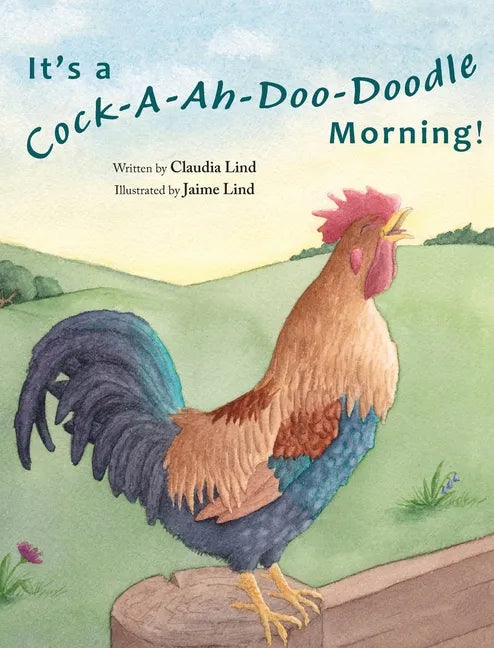 It's a Cock-A-Ah-Doo-Doodle Morning - Hardcover