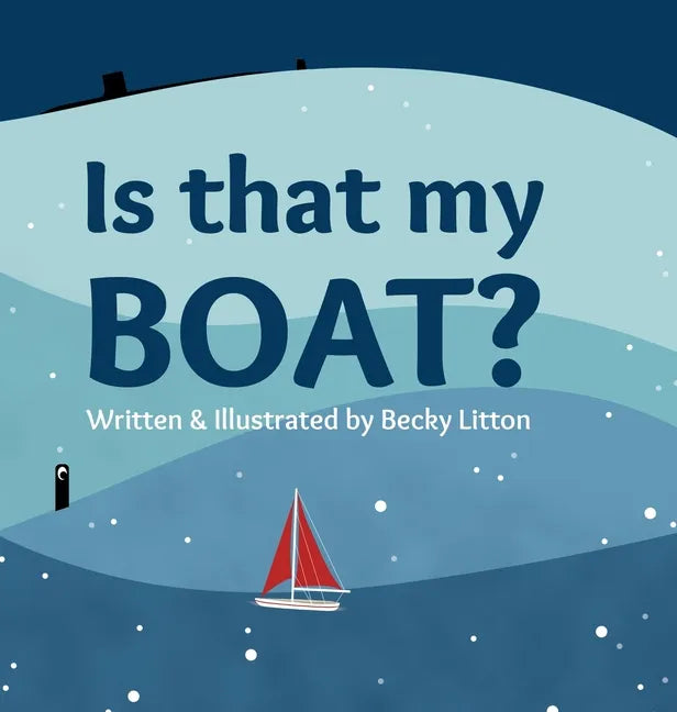 Is That My Boat? - Hardcover