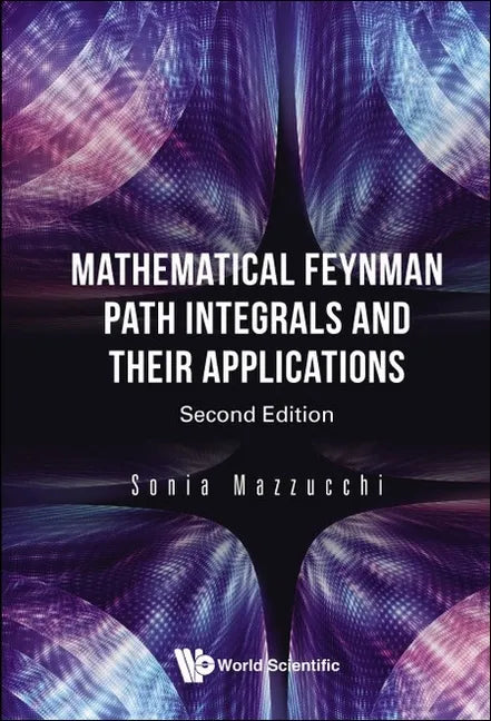 Mathematical Feynman Path Integrals and Their Applications (Second Edition) - Hardcover