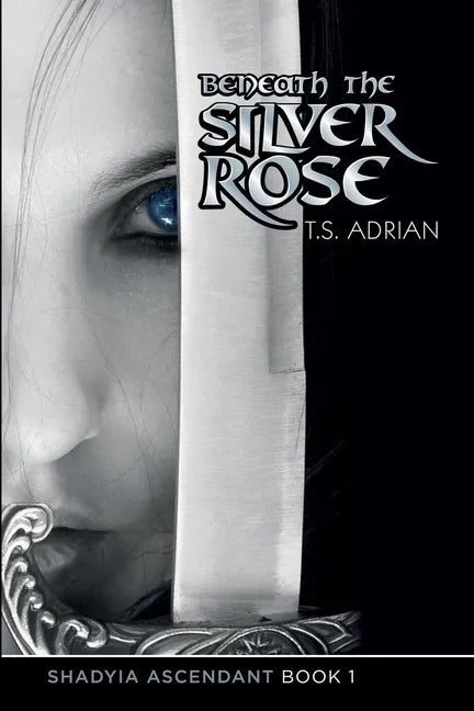 Beneath the Silver Rose Book 1 Shadyia Ascendant - Paperback