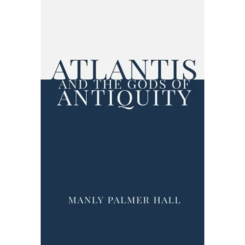 Atlantis and the Gods of Antiquity - Paperback