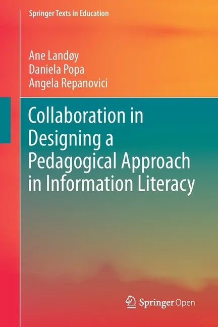 Collaboration in Designing a Pedagogical Approach in Information Literacy - Paperback