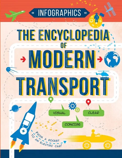 The Encyclopedia of Modern Transport: Today's Vehicles in Facts and Figures - Paperback