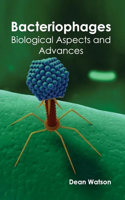 Bacteriophages: Biological Aspects and Advances - Hardcover