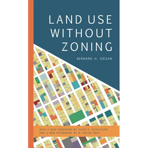 Land Use Without Zoning - Paperback