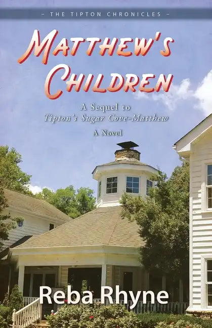 Matthews Children: A Sequel to Tipton's Sugar Cove-Matthew - Paperback
