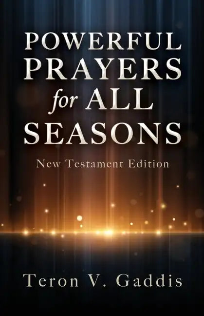 Powerful Prayers for All Seasons: New Testament Edition - Paperback