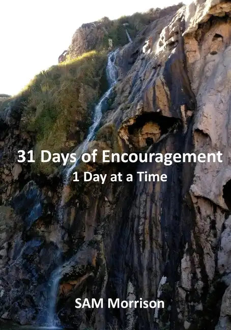 31 Days of Encouragement - One Day at a Time - Paperback