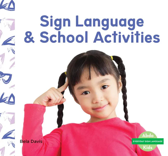 Sign Language & School Activities - Library Binding