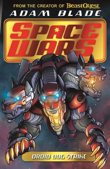 Beast Quest: Space Wars: Droid Dog Strike: Book 4 - Paperback