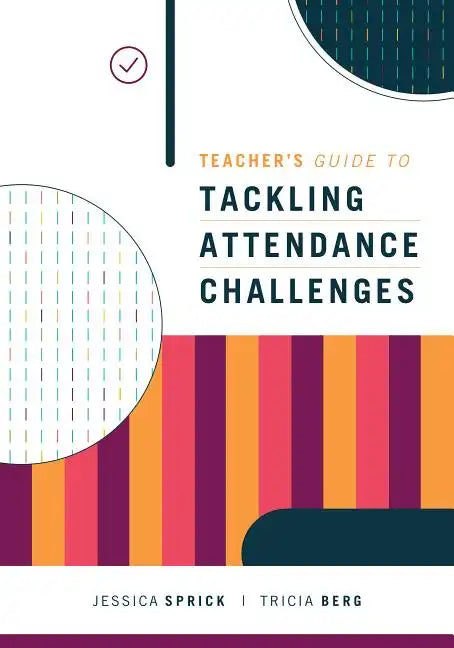 Teacher's Guide to Tackling Attendance Challenges - Paperback