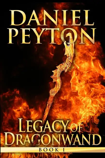Legacy of Dragonwand: Book 1 - Paperback