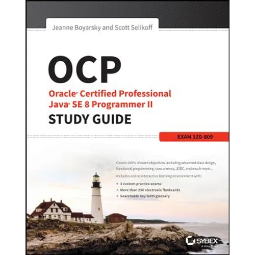 Ocp: Oracle Certified Professional Java SE 8 Programmer II Study Guide: Exam 1Z0-809 - Paperback