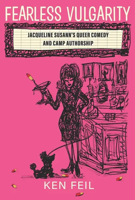 Fearless Vulgarity: Jacqueline Susann's Queer Comedy and Camp Authorship - Hardcover