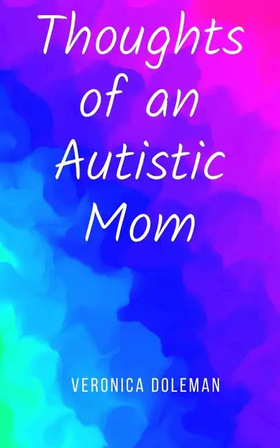 Thoughts of an Autistic Mom - Paperback