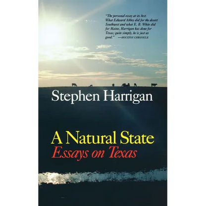 A Natural State: Essays on Texas - Paperback