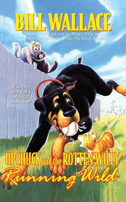 Running Wild: Upchuck and the Rotten Willy (Original) - Paperback