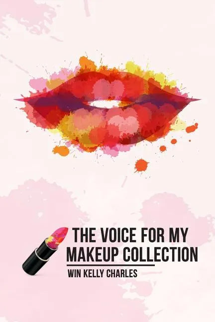 The Voice for my Makeup Collection Edition 1 - Paperback