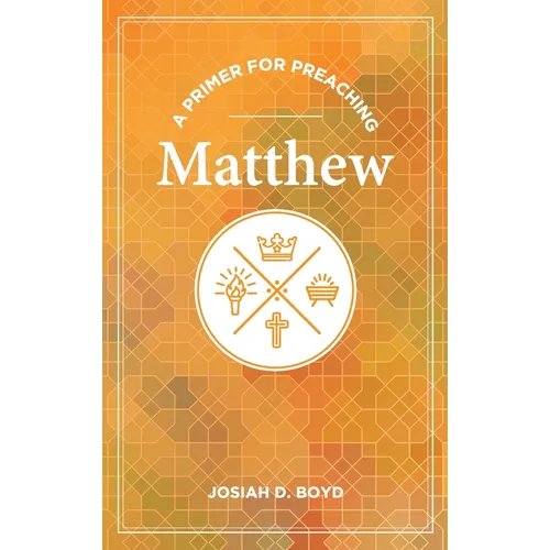 A Primer for Preaching Matthew - Hardcover