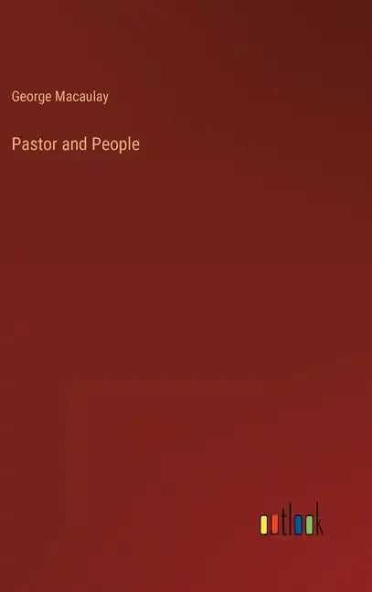 Pastor and People - Hardcover