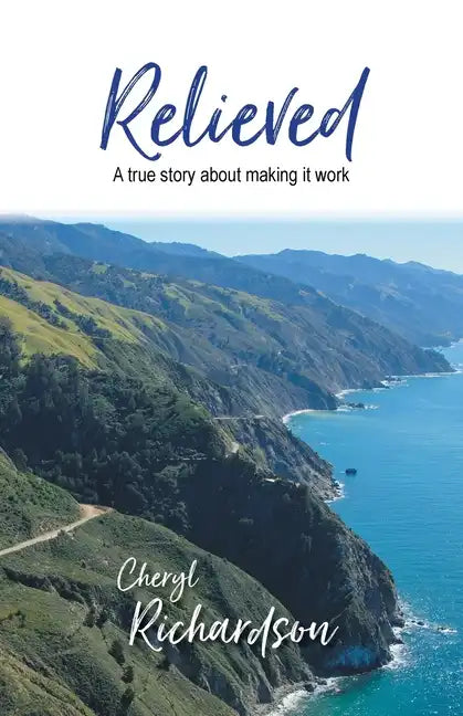 Relieved: A True Story About Making It Work - Paperback