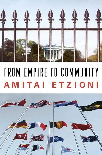 From Empire to Community: A New Approach to International Relations - Hardcover