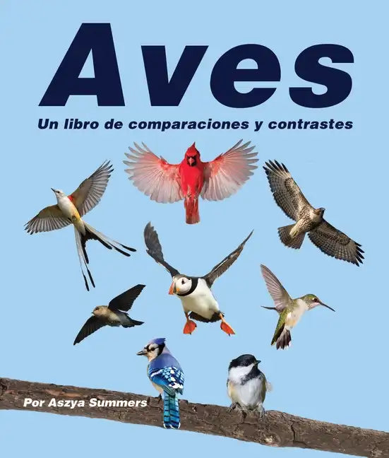 Aves: Un Libro de Comparaciones Y Contrastes - Paperback