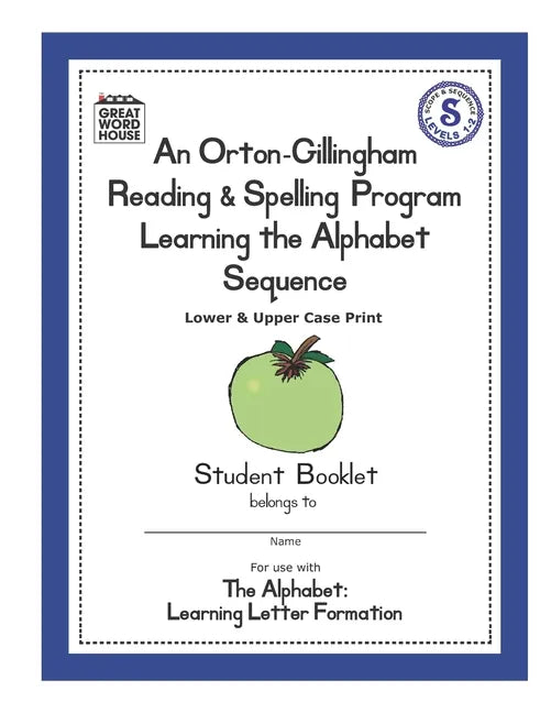 An Orton-Gillingham Reading & Spelling Program Learning the Alphabet Sequence: Upper and Lower Case Print - Paperback