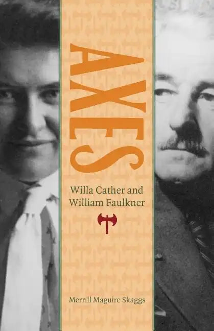Axes: Willa Cather and William Faulkner - Paperback