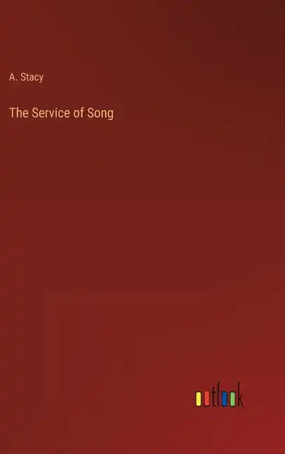 The Service of Song - Hardcover