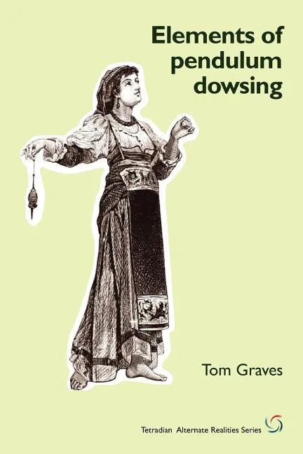 Elements of Pendulum Dowsing - Paperback