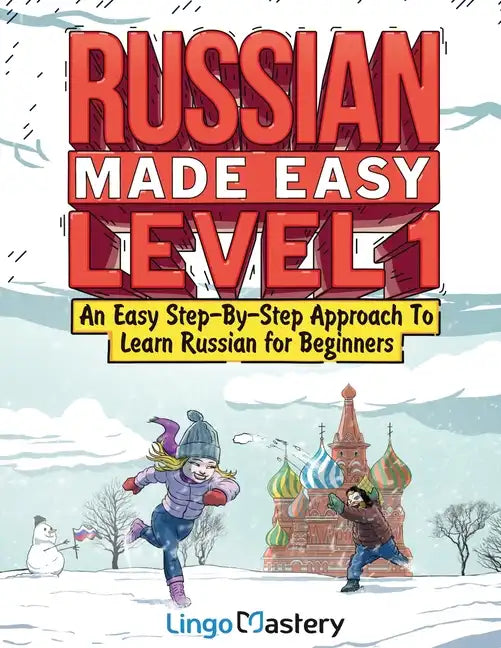 Russian Made Easy Level 1: An Easy Step-By-Step Approach To Learn Russian for Beginners (Textbook + Workbook Included) - Paperback