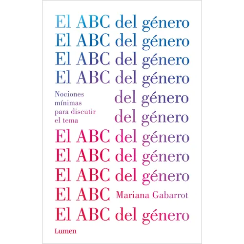 El ABC del Género / The ABC of Gender. Minimal Notions to Discuss the Matter - Paperback